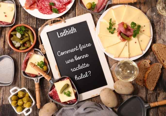 Comment faire une bonne raclette halal ?